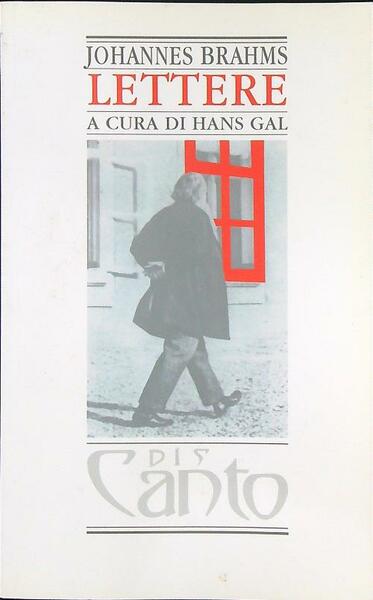 Lettere, Johannes Brahms. A cura di Hans Gal - Discanto