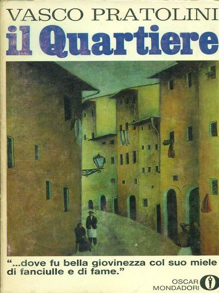 Il quartiere. Vasco Pratolini. Mondadori