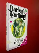 Sulle ali del sogno. B. Cartland. Mndadori