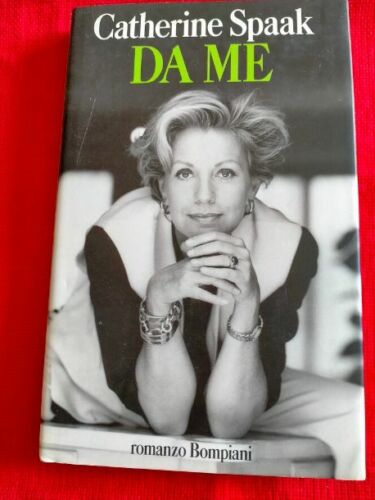 Da me. Catherine Spaak. Bompiani 1993
