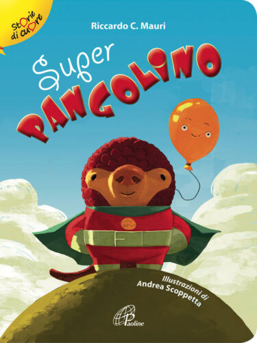 Super pangolino. Ediz. illustrata - Mauri Riccardo C. Paoline