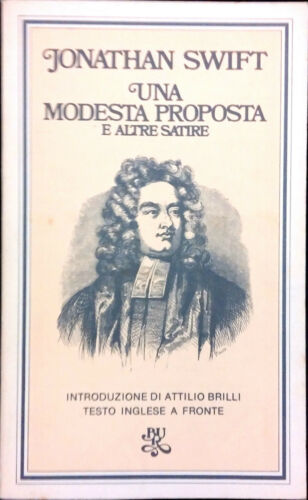 Una modesta proposta e altre satire. J. Swift. Bur