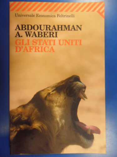 Gli Stati Uniti d’Africa. A. Waberi. Feltrinelli