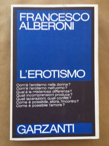 L’erotismo. Francesco Alberoni. Garznati