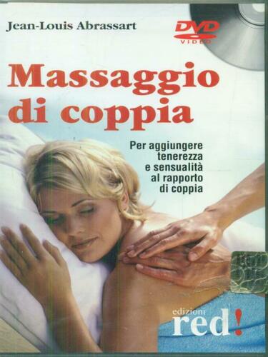 dvd Massaggio di coppia. Jean-Loius Abrassart. Red! edizioni