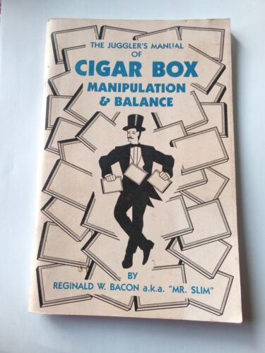 The Juggler's Manual Of Cigar Box Manipulation Balance - by Reginald Bacon, Mr Slim