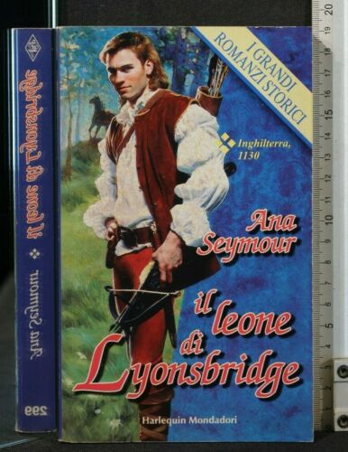 Il leone di Lyonsbridge. Ana Seymour. Harlequin