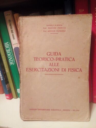 Guida teorico pratica alle esercitazioni di fisica. Pierucci, Pignedoli