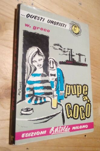 Pupe a gogò. W. Greco. Bertoldo ed.
