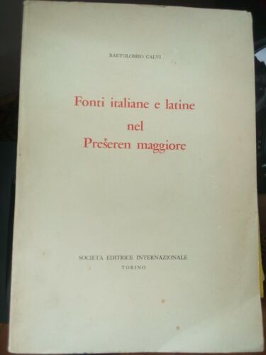 Bartolomeo Calvi, Fonti italiane latine del Preseren Maggiore, letteratura slovena