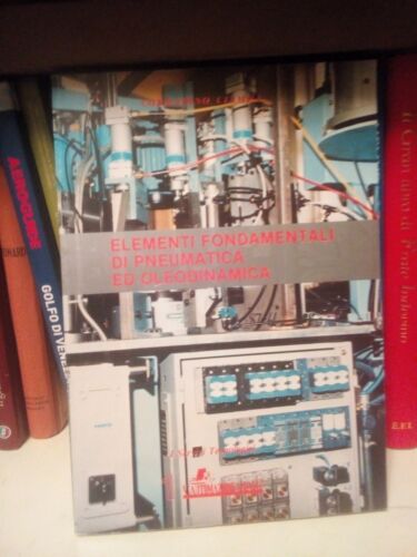 Elementi fondamentali di pneumatica ed oleodinamica Ciampa