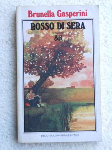 Rosso di sera. Brunella Gasperini . Rizzoli
