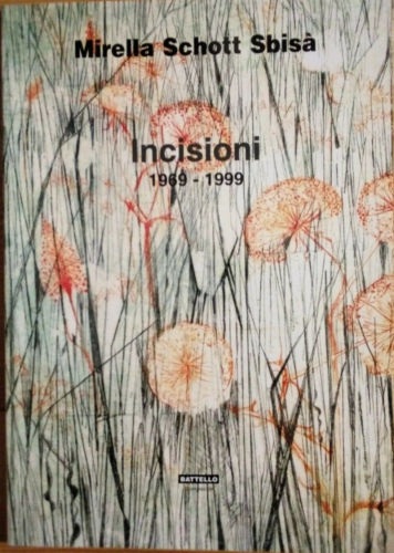 Incisioni 1969-1999, Mirella Schott Sbisà
