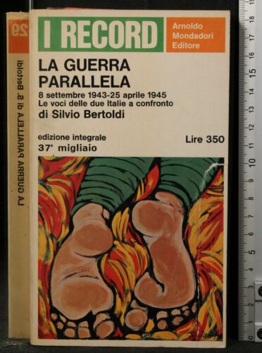 La guerra parallela. Silvio Bertoldi. Mondadori