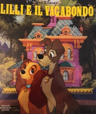 Lilli e il vagabondo. Walt Disney – 2 edizione 1976 - Mondadori