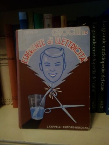 Giochi ed ESPERIENZE DI elettricità' - Cappelli editore - Calvori