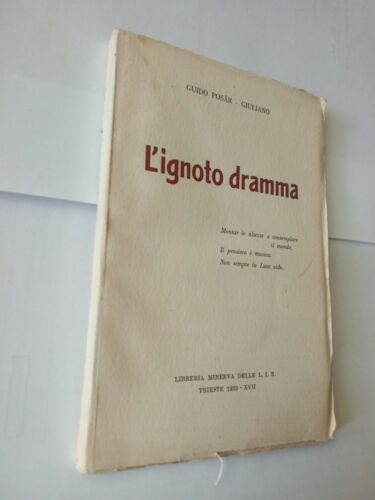 L'ignoto dramma, Guido Posar, Giuliano, Libreria minerva Trieste 1939