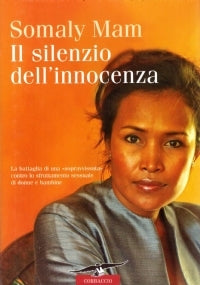 Il silenzio dell’innocenza. Somaly Mam
