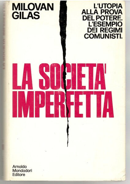 La società imperfetta. Milovan Gilas. Mondadori