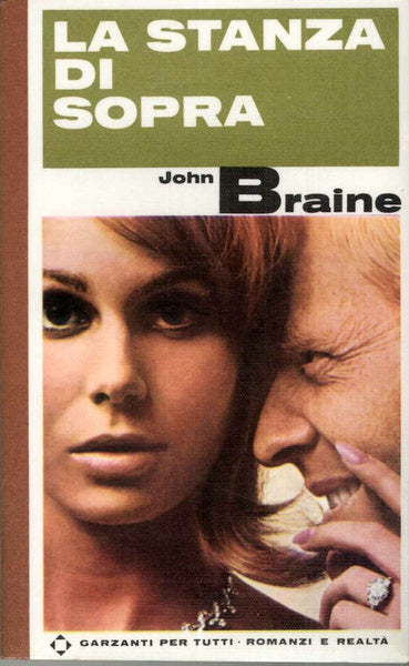 La stanza di sopra. J. Braine. Garzanti