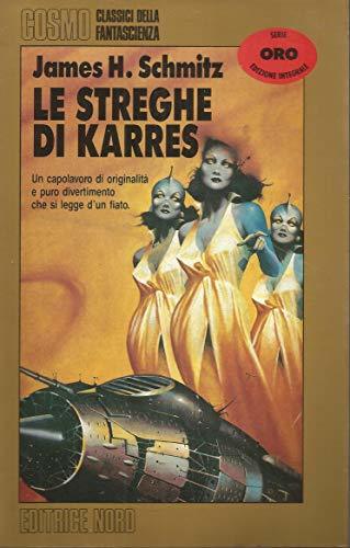 Le streghe di Karres. James Schmitz. Editrice Nord