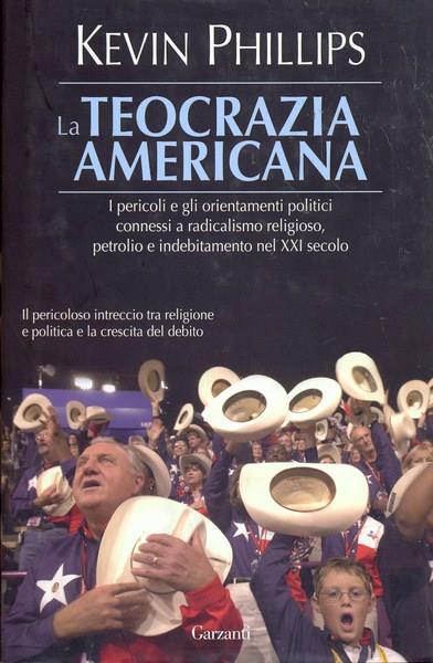 La tecnocrazia americana. Kevin Phillips. Garzanti