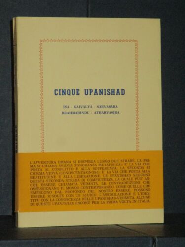 CINQUE UPANISHAD ISA - KAIVALYA - SARVASARA . BRAHMABINDU - ATHARVASIRA (A CURA DI RAPHAEL). Asram Vidya