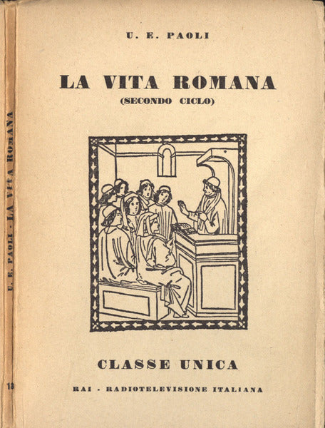 La vita romana. Secondo ciclo. U. E. Paoli