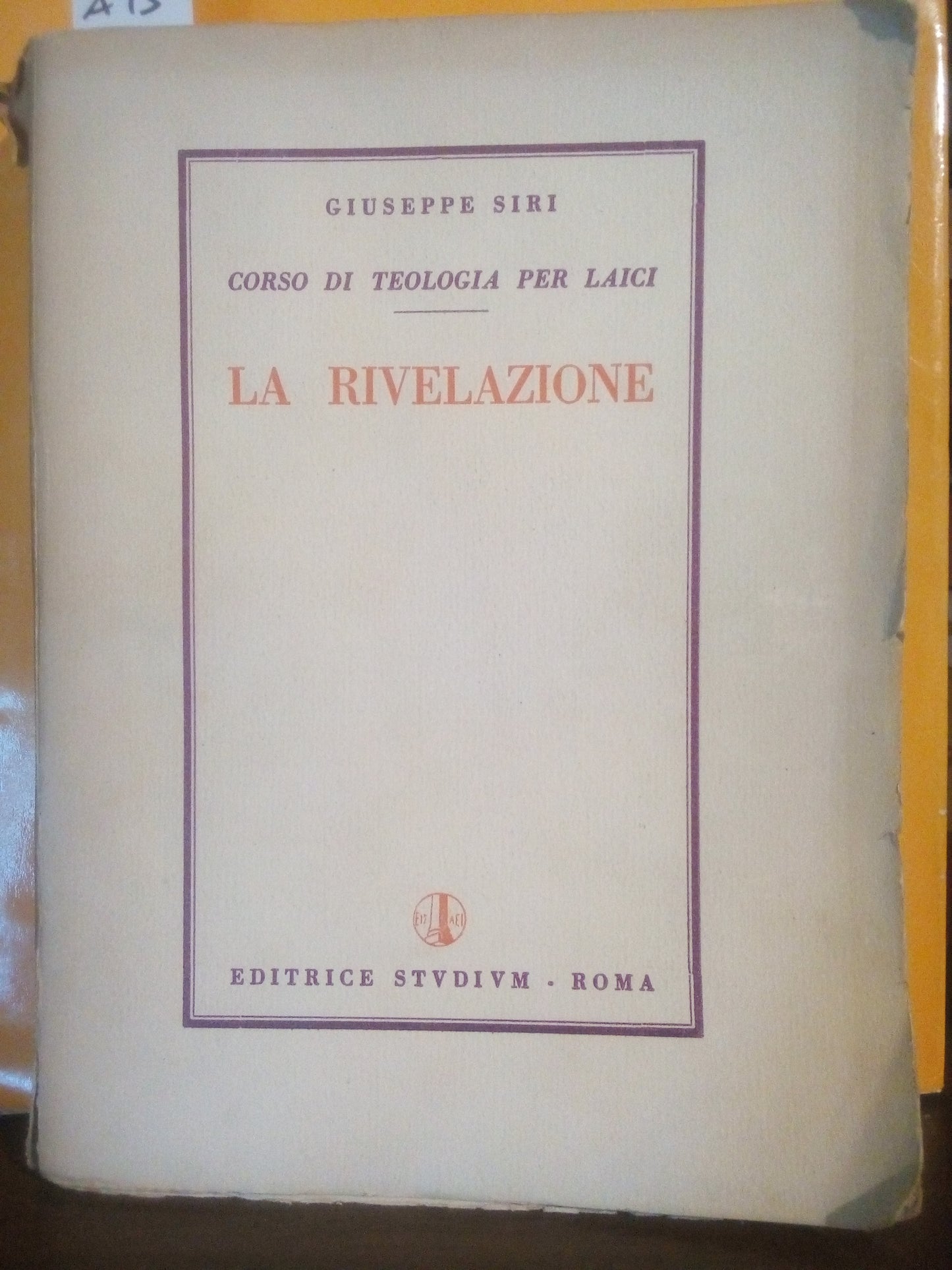 La rivelazione. Corso di teologia per laici. Giuseppe Siri.