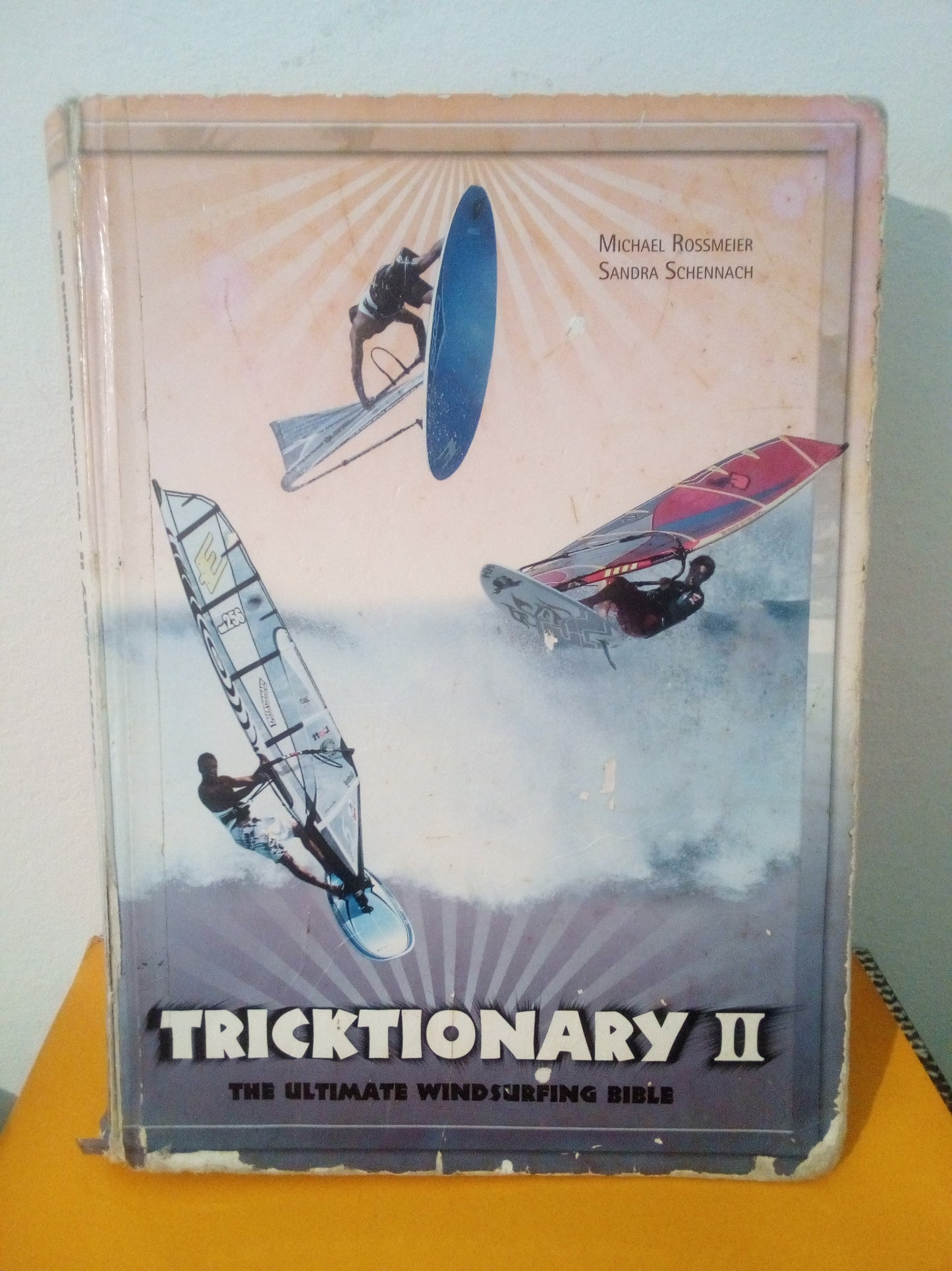 Tricktionary II. The ultimate windsurfing bible.. M. Rossmeier, S. Schennach
