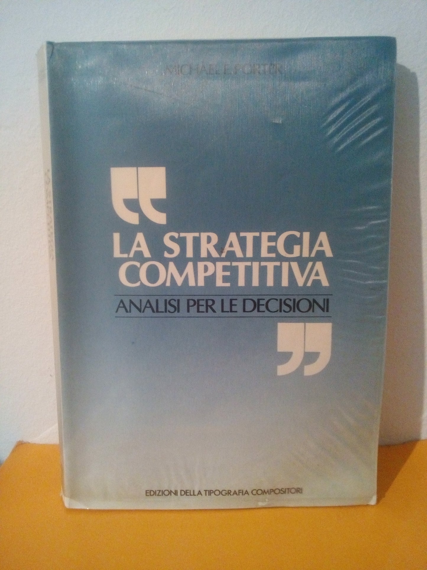 La strategia competitiva, analisi per le decisioni. M. Porter.