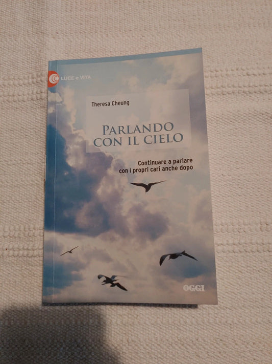 PARLANDO CON IL CIELO  –  THERESA CHEUNG - EDIZIONE OGGI