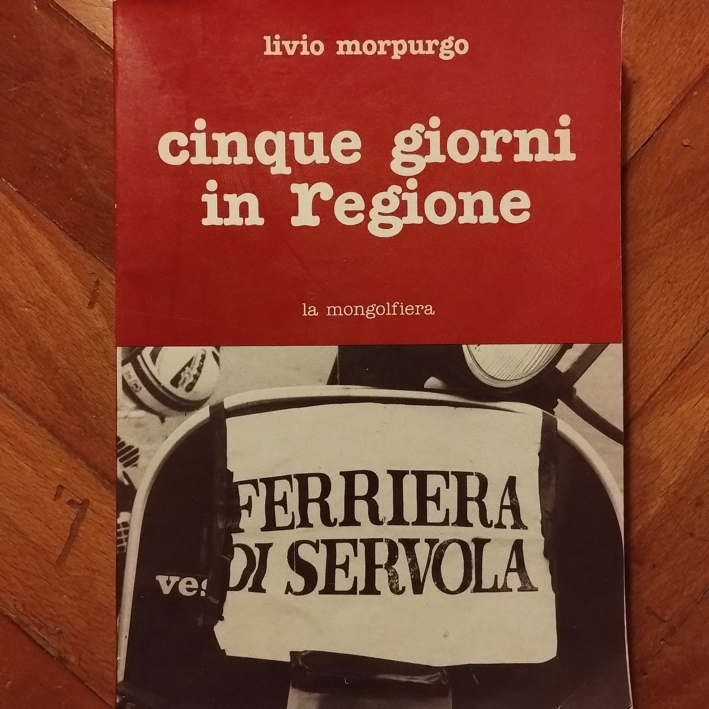 Cinque giorni in regione, Livio Morpurgo, la Mongolfiera - Ferriera, Trieste