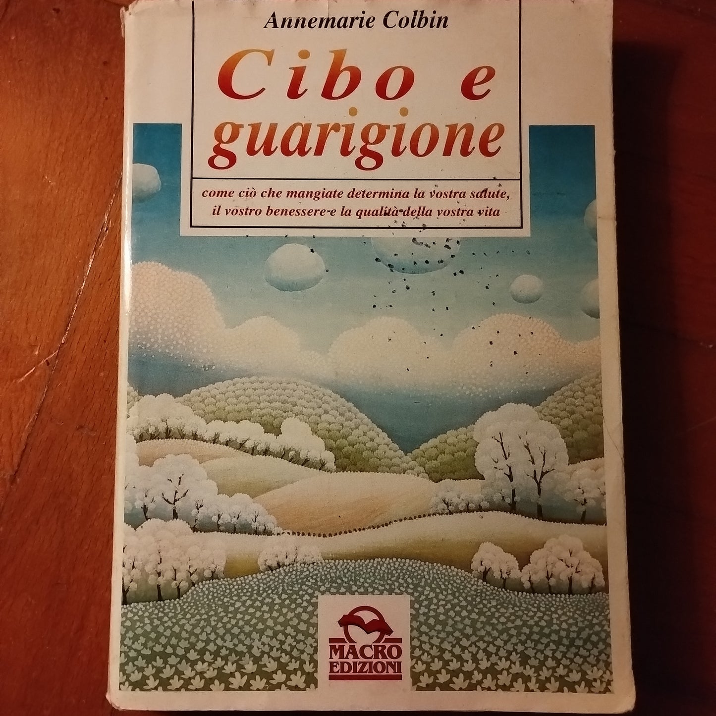Cibo e guarigione di Annemarie Colbin e M. Di Stefano - Macro ed.