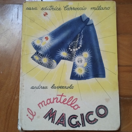 Il Mantello Magico - Andrea Lavezzolo (Autore) Carroccio, 1943