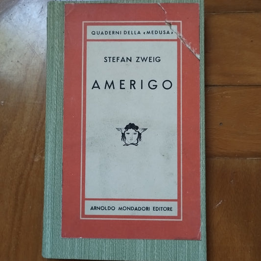 Amerigo - Stefan Zweig (Autore) Mondadori, 1946