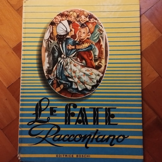 Le fate raccontano - ed. Boschi - collana Armonia, De Mattia