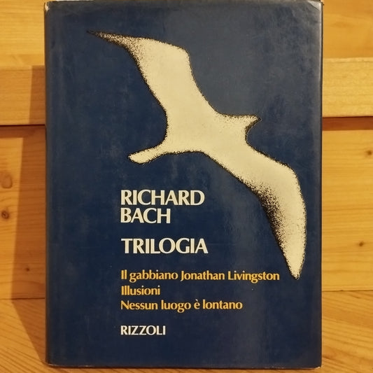 Richard bach trilogia il gabbiamo jonathan livingston illusioni nessun luogo e lontano