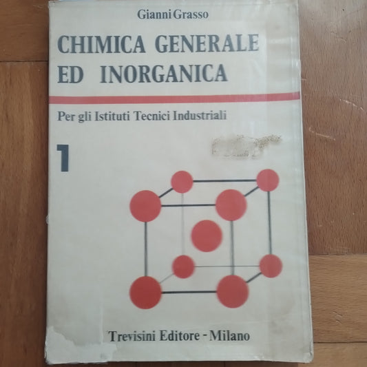Chimica generale e inorganica 1 di Gianni Grasso - istituti tecnici, Trevisini Editori