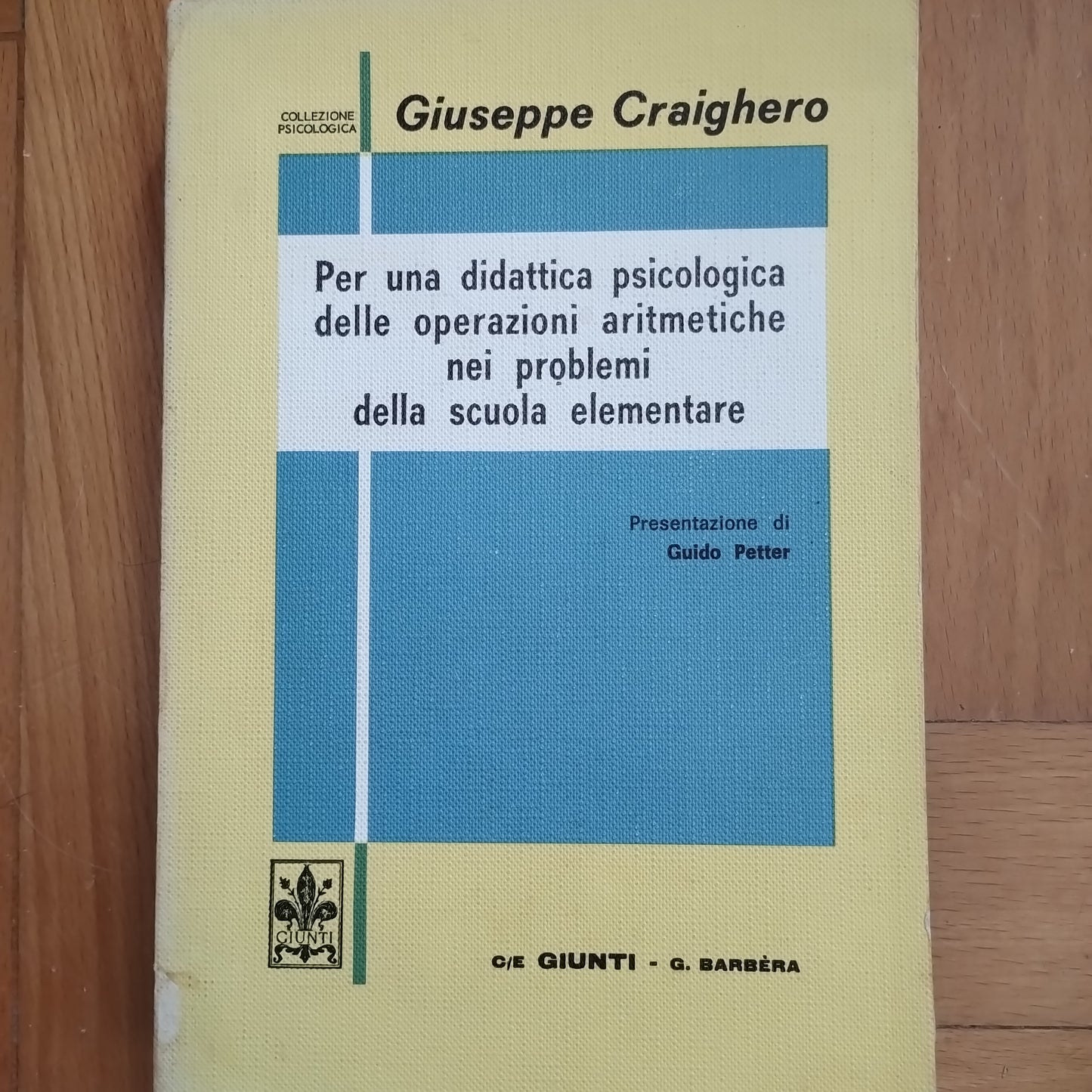 PER UNA DIDATTICA PSICOLOGICA DELLE OPERAZIONI ARITMETICHE - Craighero, Giunti, Petter