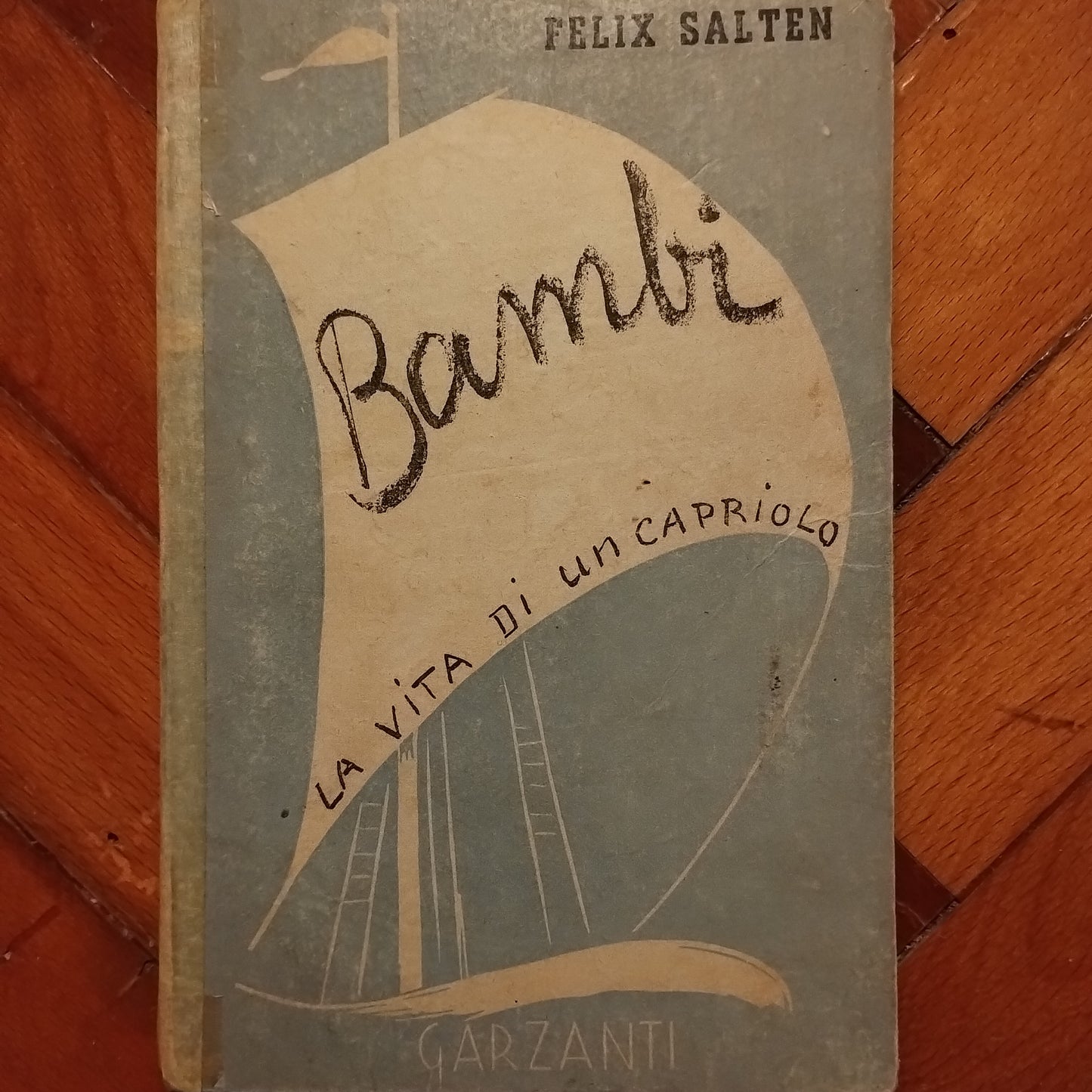 Bambi. La vita di un capriolo - Feli Salten (Autore) Garzanti Libri, 1944