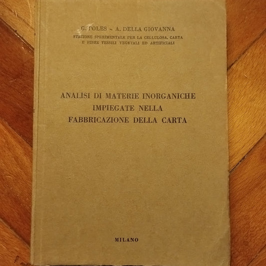Analisi di materie inorganiche impiegate nella fabbricazione della carta. Poles e Della Giovanna 1960