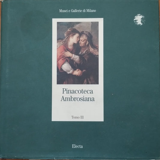 Pinacoteca Ambrosiana Tomo III Dipinti dalla metà del Seicento alla fine del Settecento. Ritratti - Electa
