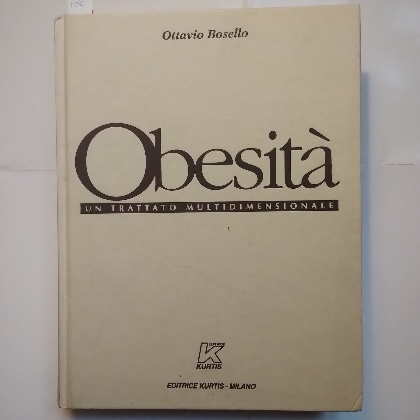 Obesità. Un trattato multidimensionale - Ottavio Bosello (Autore) Kurtis, 1998