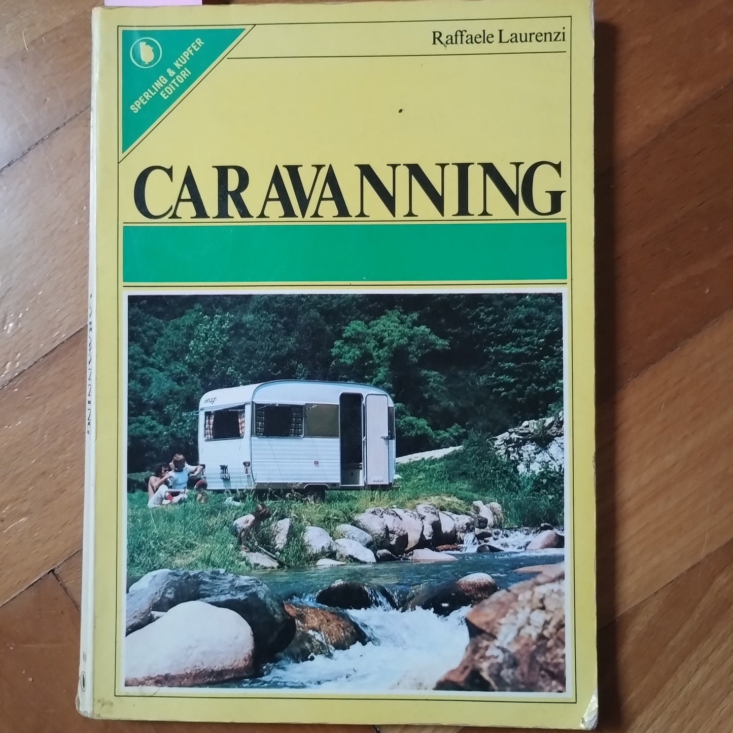Caravanning di Raffaele Laurenzi, Editrice Sperling & Kupfer, 1977
