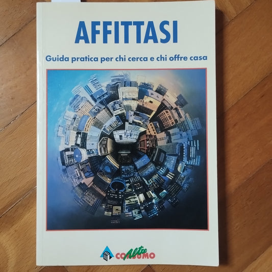 Affittasi. Guida pratica per chi cerca e chi offre casa - Altroconsumo
