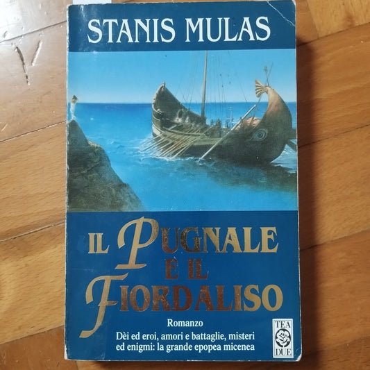 Il pugnale e il fiordaliso di Stanis Mulas - TEA ed.