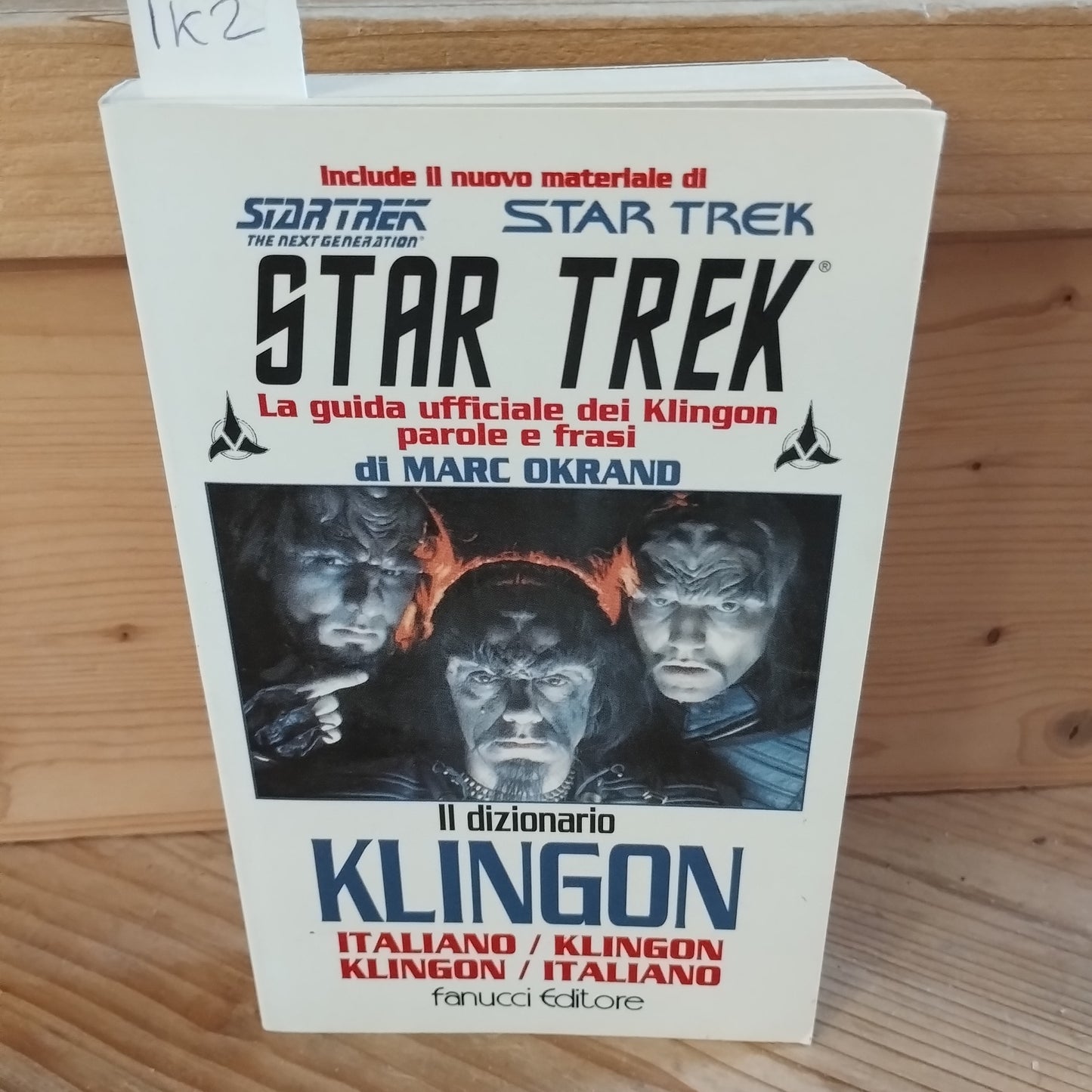 Il Dizionario Klingon / Italiano. Star Trek. La guida ufficiale dei Klingon parole e frasi. Di Marc Okrand - Fanucci ed.