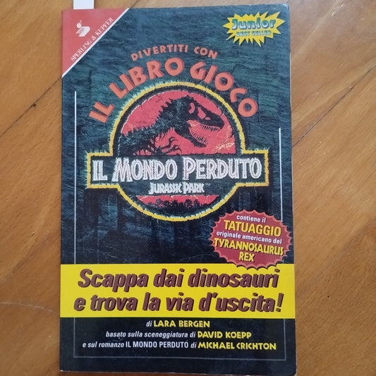 Divertiti con il libro gioco Il mondo perduto. Jurassic park 2 di Lara Bergen e G. Lupieri