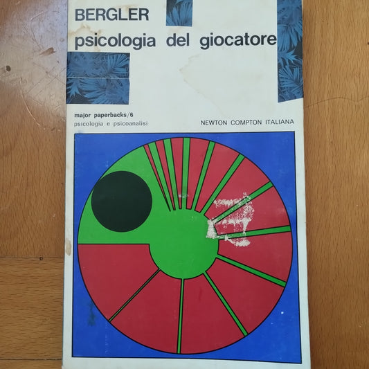PSICOLOGIA DEL GIOCATORE - E. BERGLER - Newton